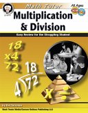 Math Tutor: Multiplication and Division, Ages 9 - 14 (eBook, PDF) Math Tutor: Multiplication and Division, Ages 9 - 14 (eBook, PDF)