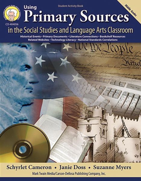 Using Primary Sources in the Social Studies and Language Arts Classroom, Grades 6 - 8 (eBook, PDF) Using Primary Sources in the Social Studies and Language Arts Classroom, Grades 6 - 8 (eBook, PDF)