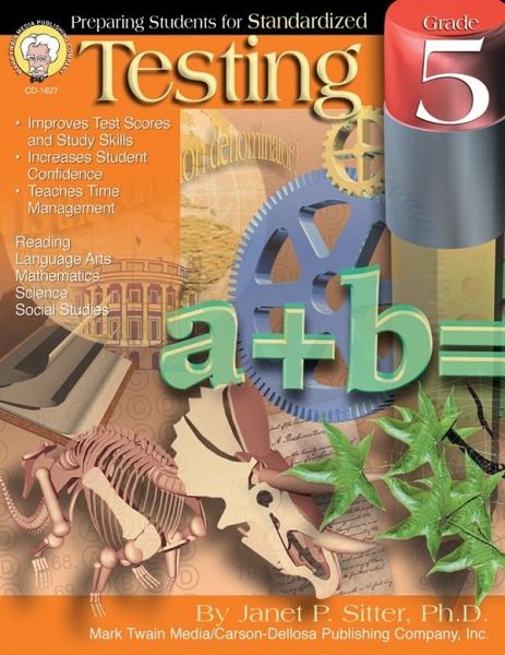 Preparing Students for Standardized Testing, Grade 5 (eBook, PDF) Preparing Students for Standardized Testing, Grade 5 (eBook, PDF)
