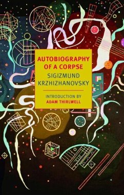 Autobiography of a Corpse (eBook, ePUB) - Krzhizhanovsky, Sigizmund