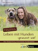 Leben mit Hunden - gewusst wie!
