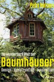 Die wunderbare Welt der Baumhäuser