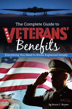 The Complete Guide to Veterans' Benefits (eBook, ePUB) - Brown, Bruce