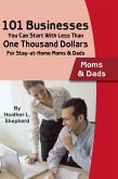 101 Businesses You Can Start With Less Than One Thousand Dollars (eBook, ePUB) 101 Businesses You Can Start With Less Than One Thousand Dollars (eBook, ePUB)