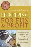 The Complete Guide to Beekeeping for Fun & Profit (eBook, ePUB)