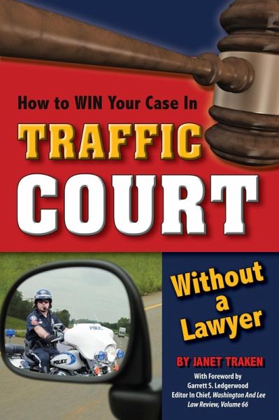 How to Win Your Case In Traffic Court Without a Lawyer (eBook, ePUB)
