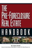 The Pre-Foreclosure Real Estate Handbook (eBook, ePUB)