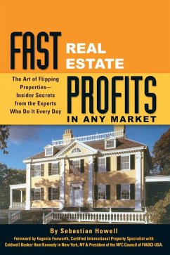 Fast Real Estate Profits in Any Market (eBook, ePUB) - Howell, Sebastian