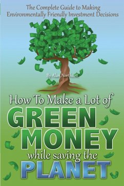 Cover The Complete Guide to Making Environmentally Friendly Investment Decisions (eBook, ePUB)