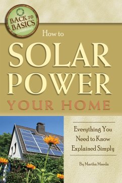 How to Solar Power Your Home (eBook, ePUB) - Maeda, Martha