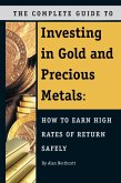 The Complete Guide to Investing in Gold and Precious Metals (eBook, ePUB)