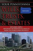 Your Pennsylvania Wills, Trusts, & Estates Explained Simply (eBook, ePUB)