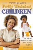 The Complete Guide to Potty Training Children (eBook, ePUB)
