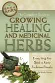 The Complete Guide to Growing Healing and Medicinal Herbs (eBook, ePUB)