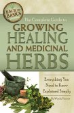 The Complete Guide to Growing Healing and Medicinal Herbs (eBook, ePUB) The Complete Guide to Growing Healing and Medicinal Herbs (eBook, ePUB)