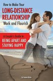 How to Make Your Long-Distance Relationship Work and Flourish (eBook, ePUB)