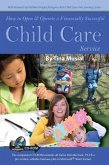 How to Open & Operate a Financially Successful Child Care Service (eBook, ePUB)