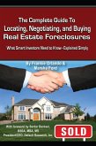 The Complete Guide to Locating, Negotiating, and Buying Real Estate Foreclosures (eBook, ePUB)