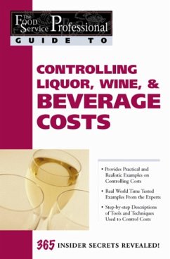 The Food Service Professional Guide to Controlling Liquor, Wine & Beverage Costs (eBook, ePUB) - Godsmark, Elizabeth
