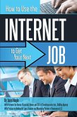 How to Use the Internet to Get Your Next Job (eBook, ePUB)