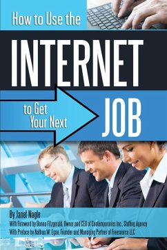 How to Use the Internet to Get Your Next Job (eBook, ePUB) - Nagle, Janet