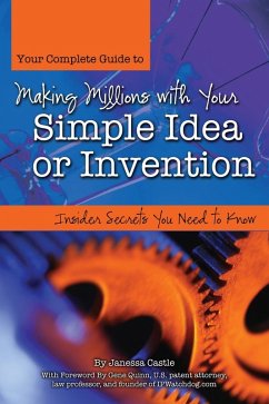 Your Complete Guide to Making Millions with Your Simple Idea or Invention (eBook, ePUB) - Castle, Janessa