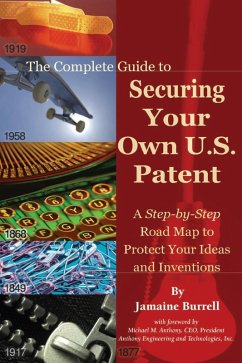 The Complete Guide to Securing Your Own U.S. Patent (eBook, ePUB) - Burrell, Jamaine