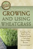 The Complete Guide to Growing and Using Wheatgrass (eBook, ePUB)