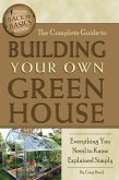 The Complete Guide to Building Your Own Greenhouse (eBook, ePUB)