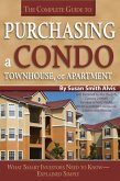 The Complete Guide to Purchasing a Condo, Townhouse, or Apartment (eBook, ePUB)
