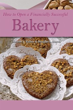 How to Open a Financially Successful Bakery (eBook, ePUB) - Brown, Douglas