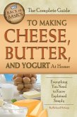 The Complete Guide to Making Cheese, Butter, and Yogurt at Home (eBook, ePUB)