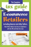 The Complete Tax Guide for E-Commerce Retailers including Amazon and eBay Sellers (eBook, ePUB) The Complete Tax Guide for E-Commerce Retailers including Amazon and eBay Sellers (eBook, ePUB)