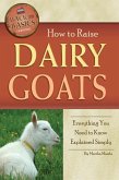 How to Raise Dairy Goats (eBook, ePUB) How to Raise Dairy Goats (eBook, ePUB)