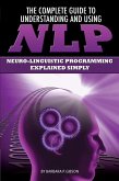 The Complete Guide to Understanding and Using NLP (eBook, ePUB)