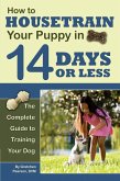 How to Housetrain Your Puppy in 14 Days or Less (eBook, ePUB)
