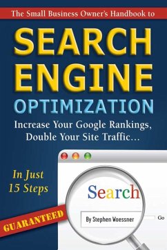 The Small Business Owner's Handbook to Search Engine Optimization (eBook, ePUB) - Woessner, Stephen