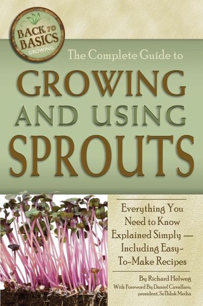 The Complete Guide to Growing and Using Sprouts (eBook, ePUB)