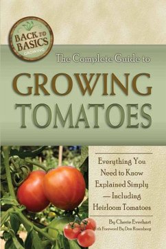 The Complete Guide to Growing Tomatoes (eBook, ePUB) - Everhart, Cherie