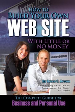 How to Build Your Own Website With Little or No Money (eBook, ePUB) - Brown, Bruce