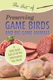 The Art of Preserving Game Birds and Big Game (eBook, ePUB)
