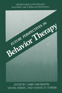 Future Perspectives in Behavior Therapy - Michelson, Larry;Hersen, Michel;Turner, Samuel M.