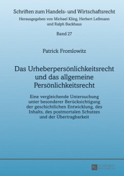 Das Urheberpersönlichkeitsrecht und das allgemeine Persönlichkeitsrecht - Fromlowitz, Patrick