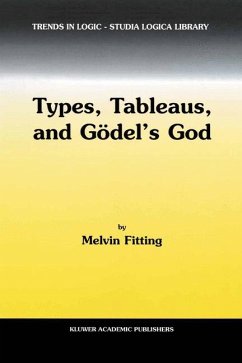 Types, Tableaus, and Gödel¿s God - Fitting, M.