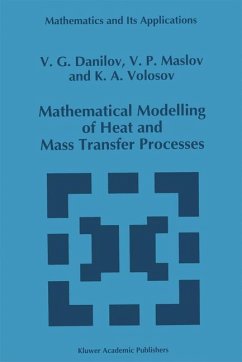 Mathematical Modelling of Heat and Mass Transfer Processes - Danilov, V. G.;Maslov, Victor P.;Volosov, K. A.