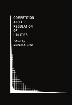 Competition and the Regulation of Utilities