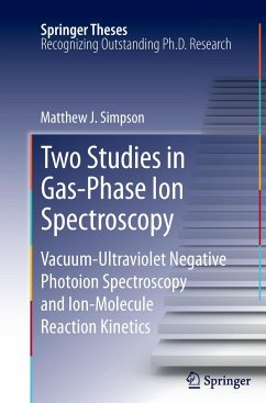 Two Studies in Gas-Phase Ion Spectroscopy - Simpson, Matthew J.