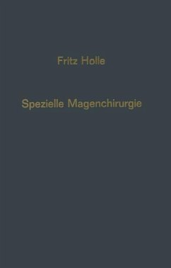 Spezielle Magenchirurgie - Holle, Fritz