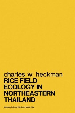 Rice Field Ecology in Northeastern Thailand - Heckman, Charles W.
