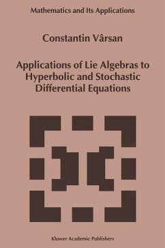 Applications of Lie Algebras to Hyperbolic and Stochastic Differential Equations - Vârsan, Constantin